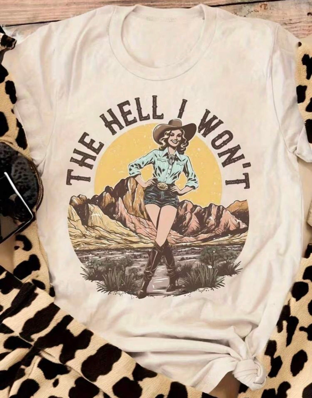 The Hell I Won't T-Shirt